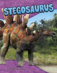 Title: Stegosaurus, Author: Laura K. Murray