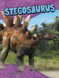 Title: Stegosaurus, Author: Laura K. Murray