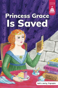 Title: Princess Grace is Saved, Author: Leanna Koch