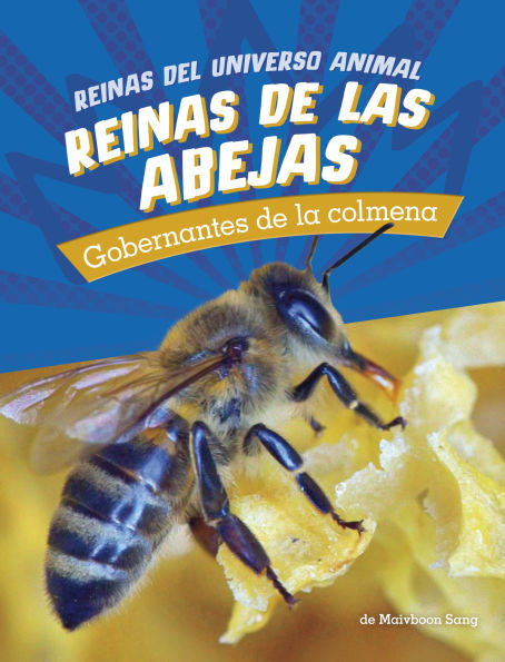 Reinas de las abejas: Gobernantes de la colmena
