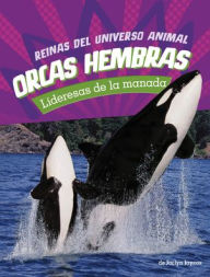 Title: Orcas hembras: Lideresas de la manada, Author: Jaclyn Jaycox