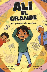 Title: Ali el Grande y el percance del mercado, Author: Saadia Faruqi