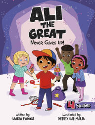 Title: Ali the Great Never Gives Up!, Author: Saadia Faruqi