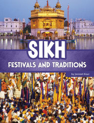 Title: Sikh Festivals and Traditions, Author: Jasneet Kaur