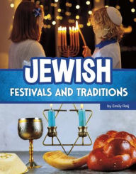 Title: Jewish Festivals and Traditions, Author: Emily Raij