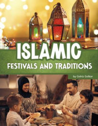 Title: Islamic Festivals and Traditions, Author: Golriz Golkar