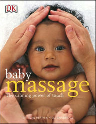 Title: Baby Massage Calm Power of Touch: The Calming Power of Touch, Author: Alan Heath