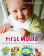 First Meals Revised: Fast, Healthy, and Fun Foods to Tempt Infants and Toddlers