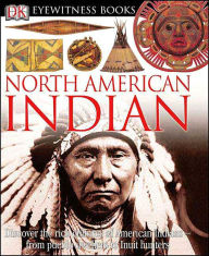 Title: North American Indian (DK Eyewitness Books Series), Author: David Murdoch