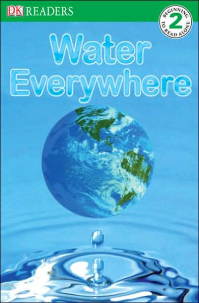 Water Everywhere (DK Readers Level 2 Series)