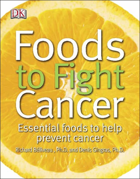 Foods to Fight Cancer: Essential foods to help prevent cancer by ...