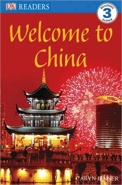 Welcome to China (DK Readers Level 3 Series)