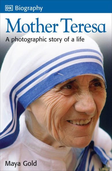 DK Biography: Mother Teresa