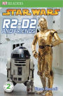 Star Wars: R2-D2 and Friends (DK Readers Level 2 Series)