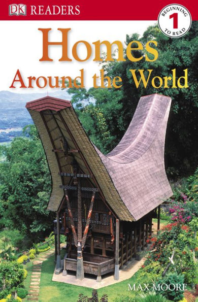 Homes Around the World (DK Readers Level 1 Series)