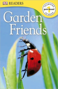 Title: Garden Friends (DK Readers Pre-Level 1 Series), Author: DK