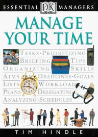 Title: Manage Your Time (DK Essential Managers Series), Author: Tim Hindle