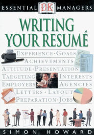 Title: Writing Your Resume (DK Essential Managers Series), Author: Simon Howard