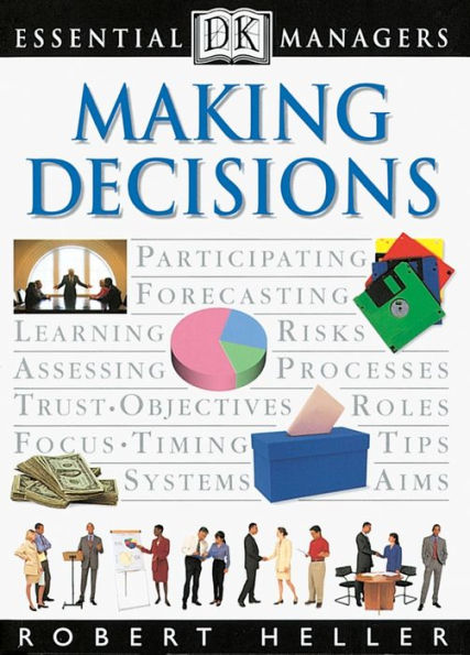 Making Decisions (DK Essential Managers Series)
