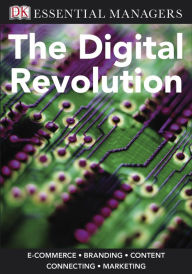 Title: The Digital Revolution (DK Essential Managers Series), Author: DK