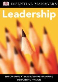 Title: Leadership (DK Essential Managers Series), Author: Christina Osborne