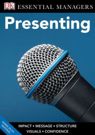 Title: Presenting (DK Essential Managers Series), Author: Aileen Pincus