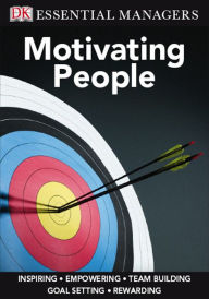 Title: Motivating People (DK Essential Managers Series), Author: Michael Bourne