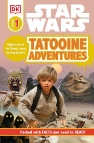 Title: Star Wars: Tatooine Adventures (Star Wars: DK Readers Level 1 Series), Author: Clare Hibbert