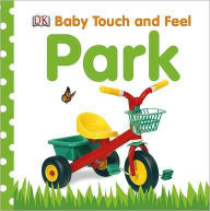 Title: Baby Touch and Feel: Park, Author: DK Publishing