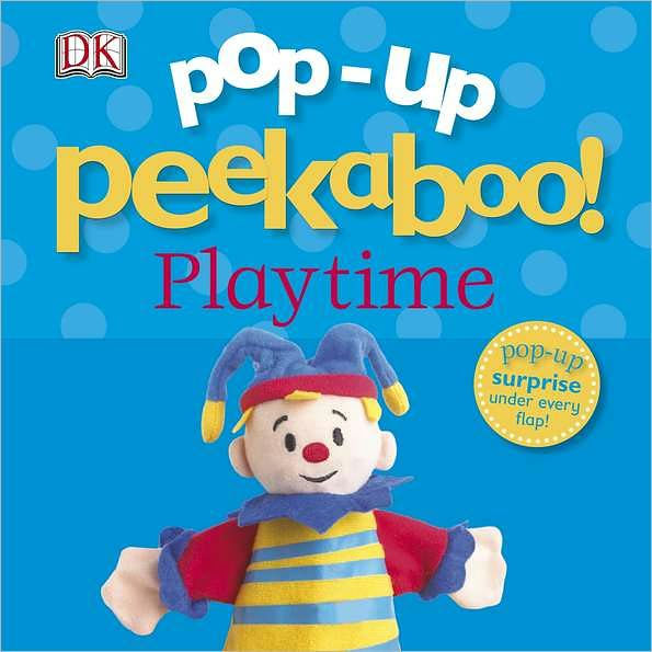 Pop-Up Peekaboo! Playtime: Pop-Up Surprise Under Every Flap!