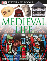 Title: Medieval Life (DK Eyewitness Books Series), Author: Andrew Langley