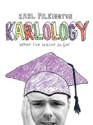 Title: Karlology, Author: Karl Pilkington
