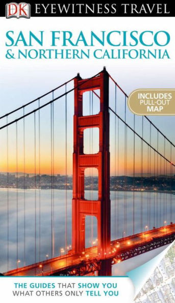 DK Eyewitness Travel Guide: San Francisco & Northern California