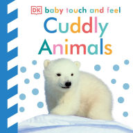 Title: Baby Touch and Feel: Cuddly Animals, Author: DK