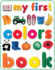 Title: My First Colors, Author: DK Publishing