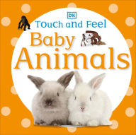 Title: Touch and Feel Baby Animals, Author: DK