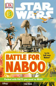 Title: Battle for Naboo (Star Wars: DK Readers Level 3 Series), Author: Lisa Stock