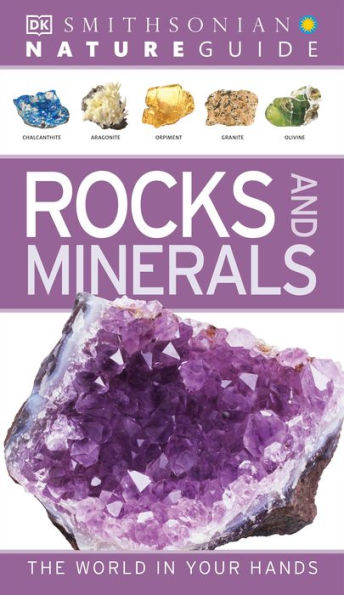 Nature Guide: Rocks and Minerals: The World in Your Hands