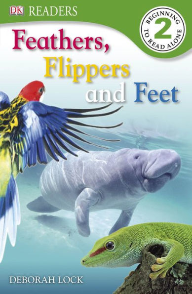 DK Readers: Feather, Flippers, and Feet