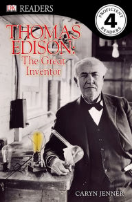 Title: DK Readers L4: Thomas Edison: The Great Inventor, Author: Caryn Jenner