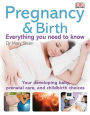 Pregnancy & Birth - The must-know info