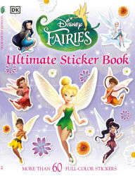 Title: Ultimate Sticker Book: Disney Fairies: More Than 60 Reusable Full-Color Stickers, Author: DK