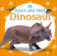 Title: Touch and Feel: Dinosaur, Author: DK