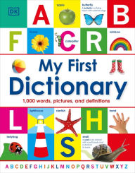 Title: My First Dictionary: 1,000 Words, Pictures, and Definitions, Author: DK