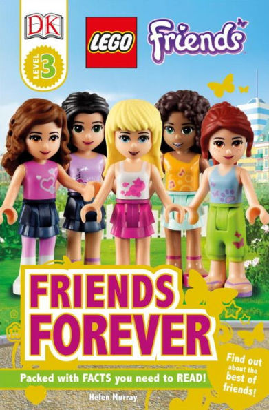 LEGO Friends: Friends Forever (DK Readers Series Level 3)