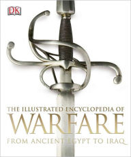 Title: The Illustrated Encyclopedia of Warfare, Author: DK Publishing