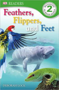 Title: Feathers, Flippers, and Feet (DK Readers Level 2 Series), Author: Deborah Lock