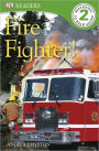 Fire Fighter! (DK Readers Level 2 Series)