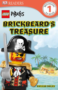 Title: LEGO Pirates: Brickbeard's Treasure (DK Readers Level 1 Series), Author: Hannah Dolan