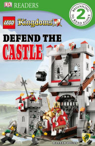 Title: LEGO Kingdoms: Defend the Castle (DK Readers Level 2 Series), Author: Hannah Dolan